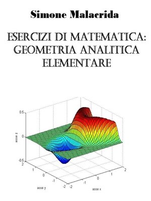cover image of Esercizi di matematica--geometria analitica elementare